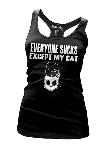 Everyone Sucks Except My Cat Tank