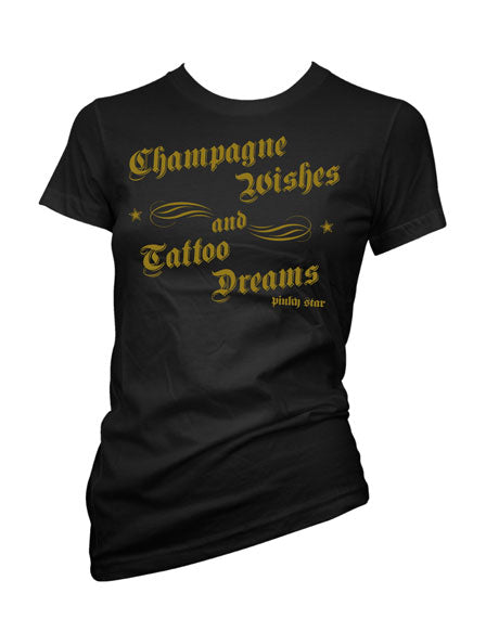 Champagne Wishes And Tattoo Dreams Tee