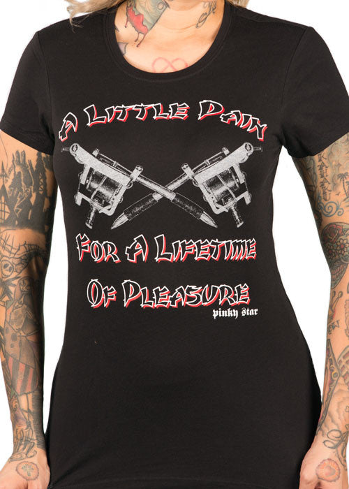 A Little Pain For A Lifetime Of Pleasure Tee