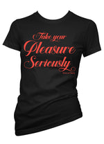 seduce and destroy take your pleasure seriously tee